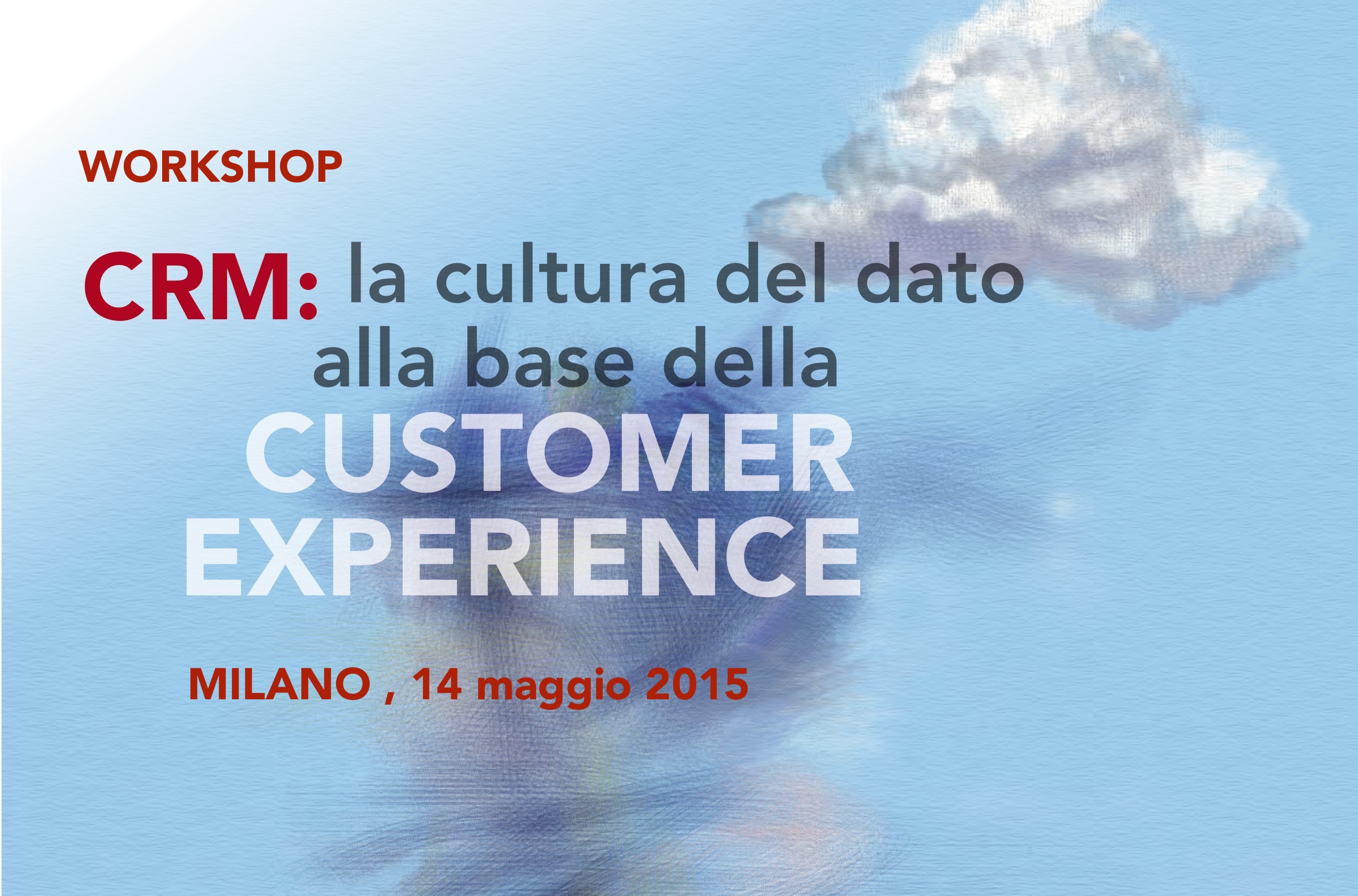 Workshop CRM: la cultura del dato alla base della Customer Experience