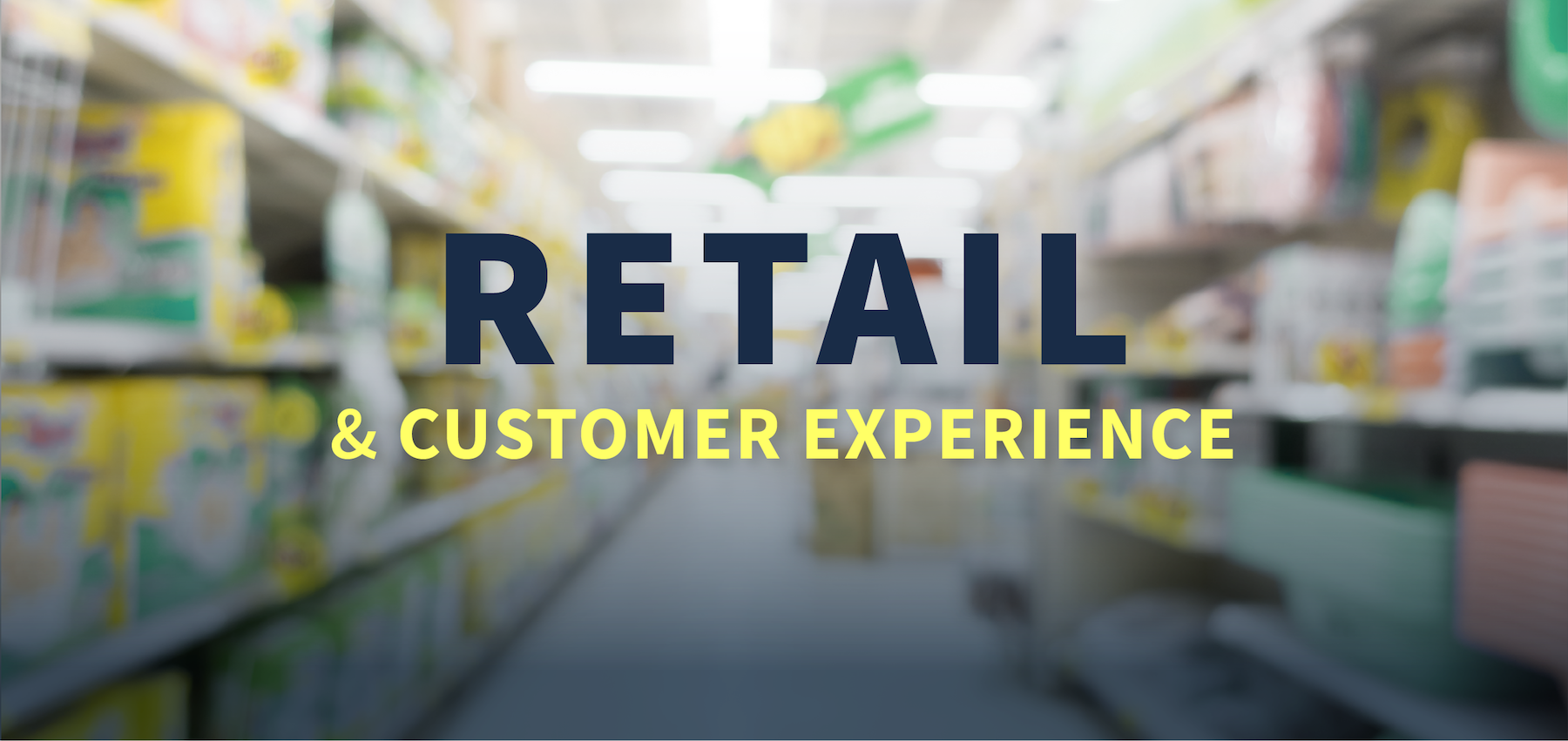 Retail & Customer Experience