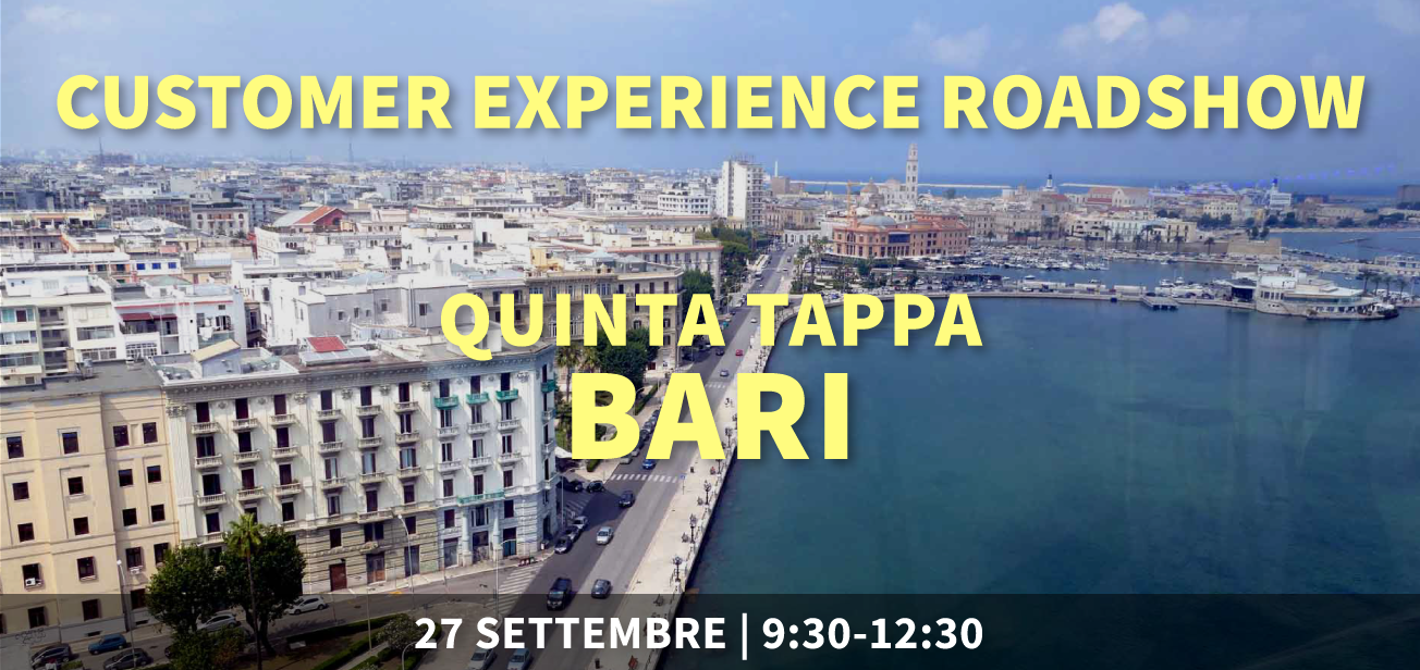 Customer Experience Roadshow – Bari