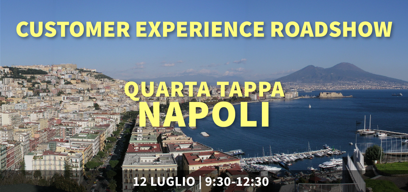 Customer Experience Roadshow – Napoli