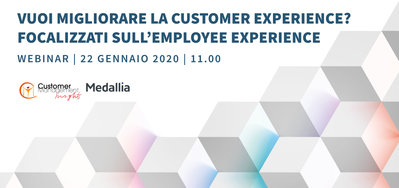 Vuoi migliorare la Customer Experience? Focalizzati sull’Employee Experience